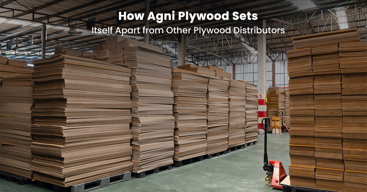 How Agni Plywood Sets Itself Apart from Other Plywood Distributors
