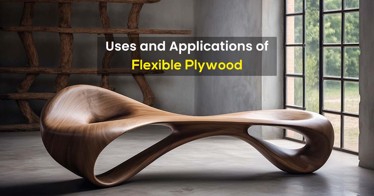 Uses and applications of Flexible Plywood