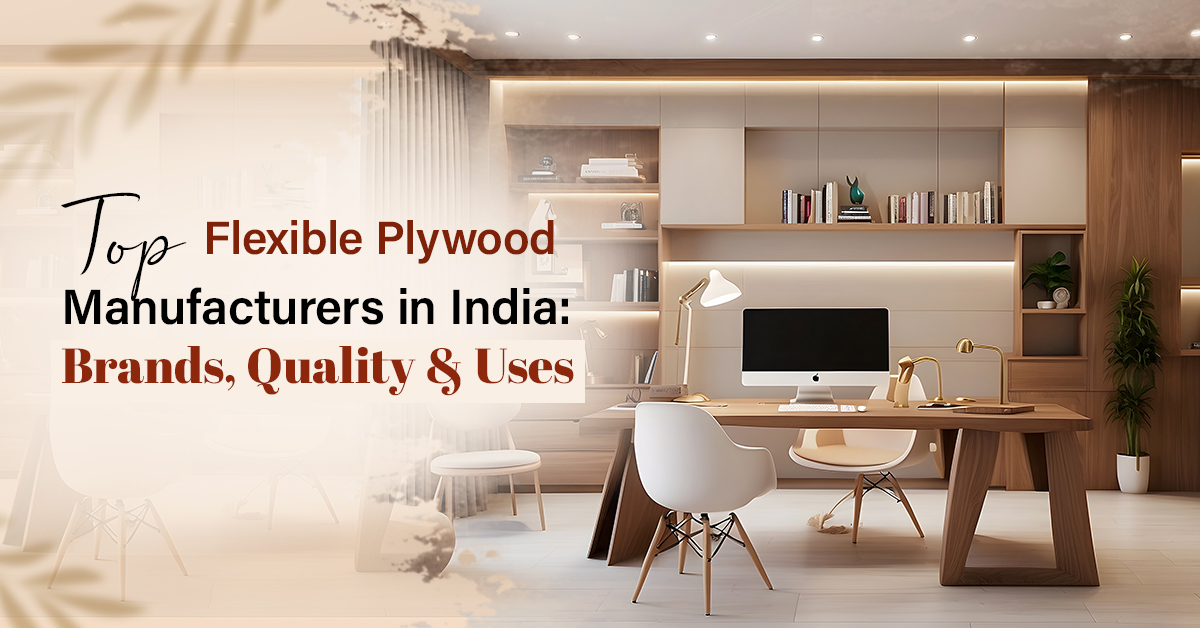 Flexible Plywood Manufacturer in India
